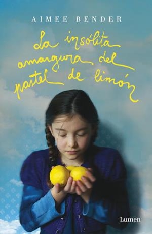 INSOLITA AMARGURA DEL PASTEL DE LIMON, LA | 9788426418913 | BENDER, AIMEE | Llibreria L'Illa - Llibreria Online de Mollet - Comprar llibres online