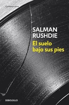 SUELO BAJO SUS PIES, EL | 9788499891989 | RUSHDIE, SALMAN | Llibreria L'Illa - Llibreria Online de Mollet - Comprar llibres online