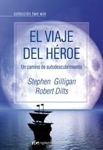 VIAJE DEL HÉROE, EL | 9788493780852 | GILLIGAN, STEPHEN/DILTS, ROBERT | Llibreria L'Illa - Llibreria Online de Mollet - Comprar llibres online