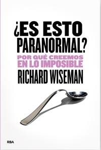 ESTO ES PARANORMAL | 9788492981540 | WISEMAN, RICHARD | Llibreria L'Illa - Llibreria Online de Mollet - Comprar llibres online