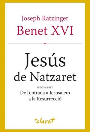 JESÚS DE NATZARET (SEGONA PART) | 9788498462067 | RATZINGER JOSEPH (BENET XVI) | Llibreria L'Illa - Llibreria Online de Mollet - Comprar llibres online