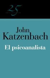 PSICOANALISTA, EL (25º ANIVERSARIO) | 9788466649568 | KATZENBACH, JOHN | Llibreria L'Illa - Llibreria Online de Mollet - Comprar llibres online