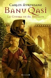 BANU QUASI II. LA GUERRA DE AL ANDALUS | 9788466646994 | AURENSANZ SANCHEZ, CARLOS | Llibreria L'Illa - Llibreria Online de Mollet - Comprar llibres online