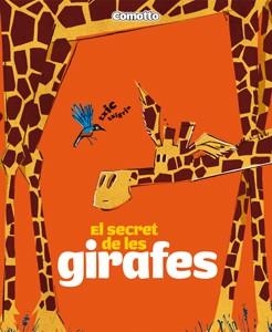 SECRET DE LES GIRAFES, EL | 9788424635718 | COMOTTO, AGUSTÍN | Llibreria L'Illa - Llibreria Online de Mollet - Comprar llibres online