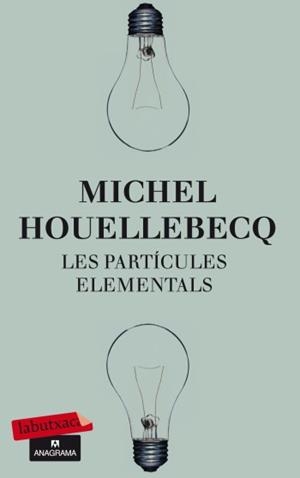 PARTÍCULES ELEMENTALS, LES | 9788499303574 | HOUELLEBECQ, MICHAEL | Llibreria L'Illa - Llibreria Online de Mollet - Comprar llibres online