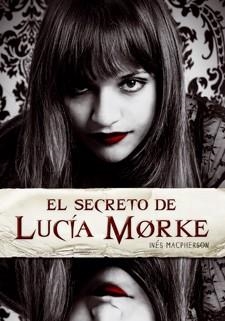 SECRETO DE LUCÍA MORKE, EL | 9788424638375 | MACPHERSON, INÉS | Llibreria L'Illa - Llibreria Online de Mollet - Comprar llibres online