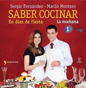 SABER COCINAR EN DÍAS DE FIESTA | 9788467037456 | FERNANDEZ, SERGIO/ MONTERO, MARILÓ