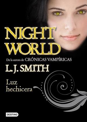 LUZ HECHICERA | 9788408100218 | SMITH, L. J. | Llibreria L'Illa - Llibreria Online de Mollet - Comprar llibres online