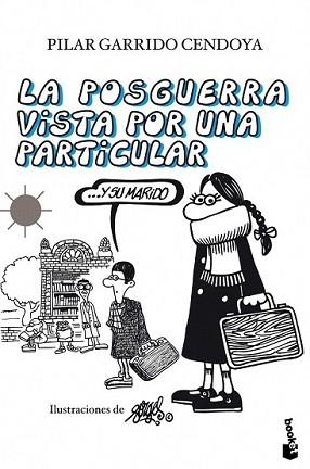 POSGUERRA VISTA POR UNA PARTICULAR ...Y SU MARIDO, LA | 9788408105671 | GARRIDO CENDOYA, PILAR | Llibreria L'Illa - Llibreria Online de Mollet - Comprar llibres online