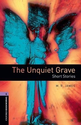 THE UNQUIET GRAVE (OBL 4) | 9780194791915 | JAMES, M. R.