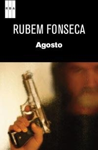 AGOSTO | 9788490061114 | FONSECA, RUBEM | Llibreria L'Illa - Llibreria Online de Mollet - Comprar llibres online