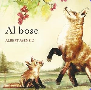 AL BOSC | 9788426138651 | ASENSIO, ALBERT | Llibreria L'Illa - Llibreria Online de Mollet - Comprar llibres online