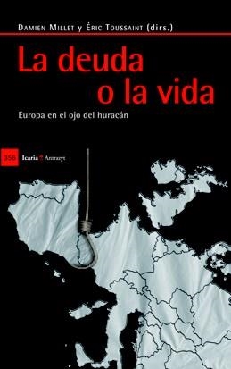 DEUDA O LA VIDA, LA | 9788498883848 | MILLET, DAMIEN/TOUSSAINT, ÉRIC | Llibreria L'Illa - Llibreria Online de Mollet - Comprar llibres online