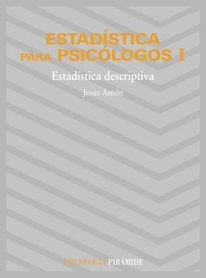 ESTADISTICA PARA PSICOLOGOS 1. | 9788436800821 | JESUS AMON | Llibreria L'Illa - Llibreria Online de Mollet - Comprar llibres online