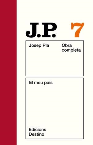 PLA: EL MEU PAIS. O.C. VOL.7 | 9788423304660 | PLA, JOSEP | Llibreria L'Illa - Llibreria Online de Mollet - Comprar llibres online
