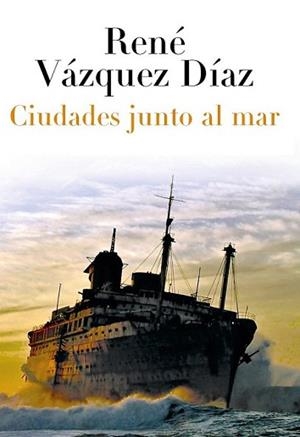 CIUDADES JUNTO AL MAR | 9788420663401 | VÁZQUEZ DÍAZ, RENÉ | Llibreria L'Illa - Llibreria Online de Mollet - Comprar llibres online