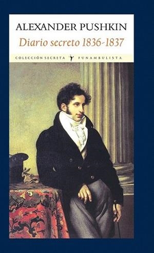 DIARIO SECRETO 1836-1837 | 9788493904593 | PUSHKIN, ALEXANDER | Llibreria L'Illa - Llibreria Online de Mollet - Comprar llibres online