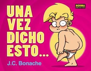 UNA VEZ DICHO ESTO | 9788467906806 | BONACHE, J C | Llibreria L'Illa - Llibreria Online de Mollet - Comprar llibres online
