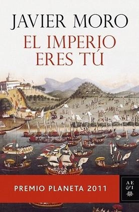 IMPERIO ERES TU, EL | 9788408104827 | MORO, JAVIER | Llibreria L'Illa - Llibreria Online de Mollet - Comprar llibres online