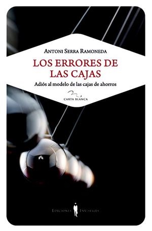 ERRORES DE LAS CAJAS, LOS | 9788493910648 | SERRA RAMONEDA, ANTONI | Llibreria L'Illa - Llibreria Online de Mollet - Comprar llibres online