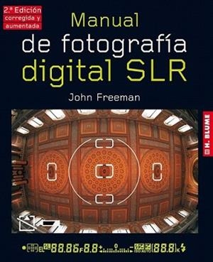 MANUAL DE FOTOGRAFÍA DIGITAL | 9788496669734 | FREEMAN, JOHN | Llibreria L'Illa - Llibreria Online de Mollet - Comprar llibres online