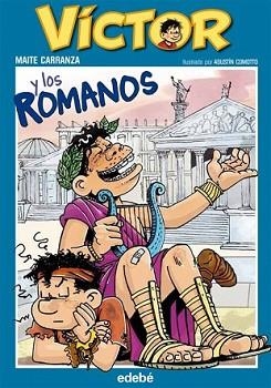 VÍCTOR Y LOS ROMANOS | 9788468302003 | CARRANZA, MAITE | Llibreria L'Illa - Llibreria Online de Mollet - Comprar llibres online
