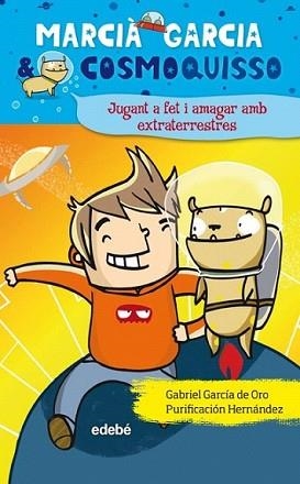 JUGANT AL FET A AMAGAR INTERGALÀCTIC | 9788423699940 | GABRIEL GARCÍA DE ORO | Llibreria L'Illa - Llibreria Online de Mollet - Comprar llibres online