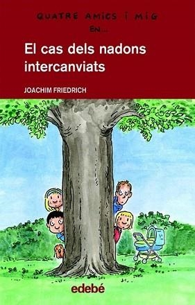 CAS DELS NADONS INTERCANVIATS, EL | 9788468300184 | FRIEDERICH, JOACHIM | Llibreria L'Illa - Llibreria Online de Mollet - Comprar llibres online