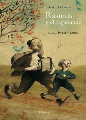 RASMUS Y EL VAGABUNDO | 9788492608447 | AULADELL, PABLO/ LINDGREN, ASTRID