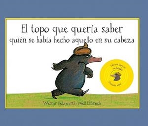 TOPO QUE QUERIA SABER QUIEN SE HABIA HECHO ESO EN SU CABEZA | 9788420407883 | HOLZWARTH, WERNER/ ERLBRUCH,W | Llibreria L'Illa - Llibreria Online de Mollet - Comprar llibres online