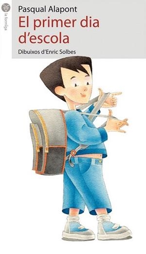 PRIMER DIA D'ESCOLA, EL | 9788415095408 | ALAPONT, PASQUAL | Llibreria L'Illa - Llibreria Online de Mollet - Comprar llibres online