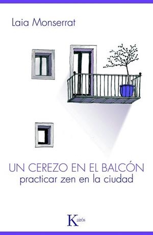 CEREZO EN EL BALCÓN, UN | 9788499880303 | MONTSERRAT, LAIA | Llibreria L'Illa - Llibreria Online de Mollet - Comprar llibres online
