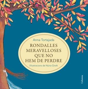 RONDALLES MERAVELLOSES QUE NO HEM DE PERDRE | 9788466414371 | TORTAJADA, ANNA | Llibreria L'Illa - Llibreria Online de Mollet - Comprar llibres online