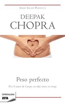 PESO PERFECTO, EL | 9788498725773 | CHOPRA, DEEPAK | Llibreria L'Illa - Llibreria Online de Mollet - Comprar llibres online