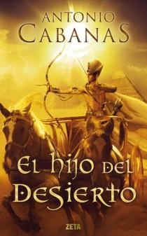 HIJO DEL DESIERTO, EL | 9788498725698 | CABANAS, ANTONIO | Llibreria L'Illa - Llibreria Online de Mollet - Comprar llibres online