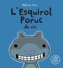 ESQUIROL PORUC DE NIT, L' | 9788415206101 | WATT, MELAINE | Llibreria L'Illa - Llibreria Online de Mollet - Comprar llibres online