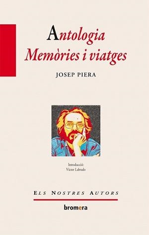 ANTOLOGIA. MEMÒRIES I VIATGES | 9788415390343 | PIERA RUBIO, JOSEP | Llibreria L'Illa - Llibreria Online de Mollet - Comprar llibres online