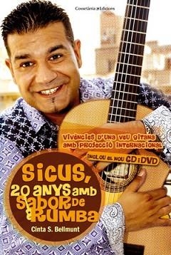 SICUS, 20 ANYS AMB SABOR DE RUMBA (INCLOU EL NOU CD I DVD) | 9788415403517 | CINTA S. BELLMUNT | Llibreria L'Illa - Llibreria Online de Mollet - Comprar llibres online