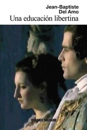 EDUCACIÓN LIBERTINA, UNA | 9788493868949 | DEL AMO, JEAN-BAPTISTE | Llibreria L'Illa - Llibreria Online de Mollet - Comprar llibres online
