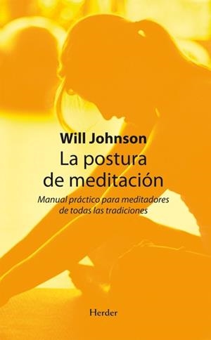 POSTURA DE MEDITACIÓN: MANUAL PRÁCTICO PARA MEDITADORES D | 9788425426353 | JOHNSON, WILL