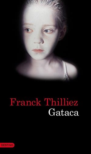 GATACA | 9788423345816 | THILLIEZ, FRANCK | Llibreria L'Illa - Llibreria Online de Mollet - Comprar llibres online