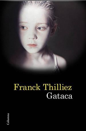 GATACA | 9788466414739 | THILLIEZ, FRANCK | Llibreria L'Illa - Llibreria Online de Mollet - Comprar llibres online