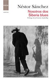 NOSOTROS DOS SIBERIA BLUES | 9788490061572 | SANCHEZ, NESTOR | Llibreria L'Illa - Llibreria Online de Mollet - Comprar llibres online