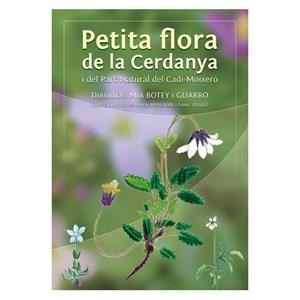 PETITA FLORA DE CERDANYA | 9788461487431 | BOTEY GUARRO, MIA  / MERCADAL FERNÁNDEZ, ORIOL / Q | Llibreria L'Illa - Llibreria Online de Mollet - Comprar llibres online