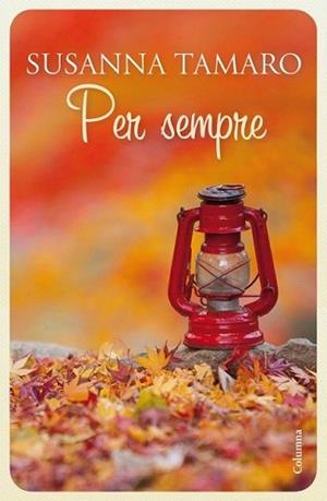 PER SEMPRE | 9788466414692 | TAMARO, SUSANNA | Llibreria L'Illa - Llibreria Online de Mollet - Comprar llibres online