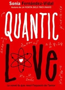 QUANTIC LOVE (CATALA) | 9788424641696 | FERNANDEZ-VIDAL, SONIA | Llibreria L'Illa - Llibreria Online de Mollet - Comprar llibres online