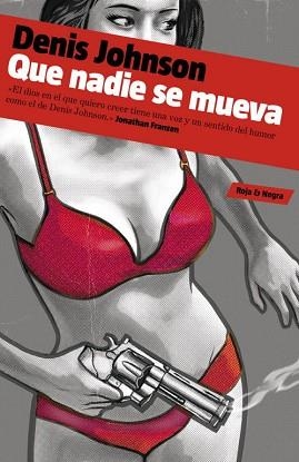 QUE NADIE SE MUEVA | 9788439724803 | JOHNSON, DENIS | Llibreria L'Illa - Llibreria Online de Mollet - Comprar llibres online