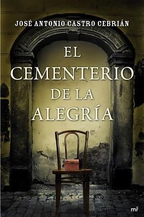 CEMENTERIO DE LA ALEGRIA, EL | 9788427038882 | CASTRO CEBRIAN, JOSE ANTONIO
