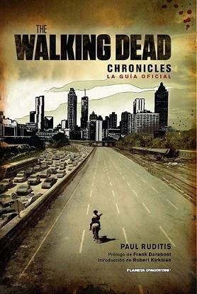 THE WALKING DEAD CHRONICLES | 9788468476834 | RUDITIS, PAUL | Llibreria L'Illa - Llibreria Online de Mollet - Comprar llibres online