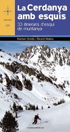 CERDANYA AMB ESQUÍS, LA | 9788415403562 | ORRIOLS PUIG, RAMÓN / MOLINA GIRÓ, RICARD | Llibreria L'Illa - Llibreria Online de Mollet - Comprar llibres online